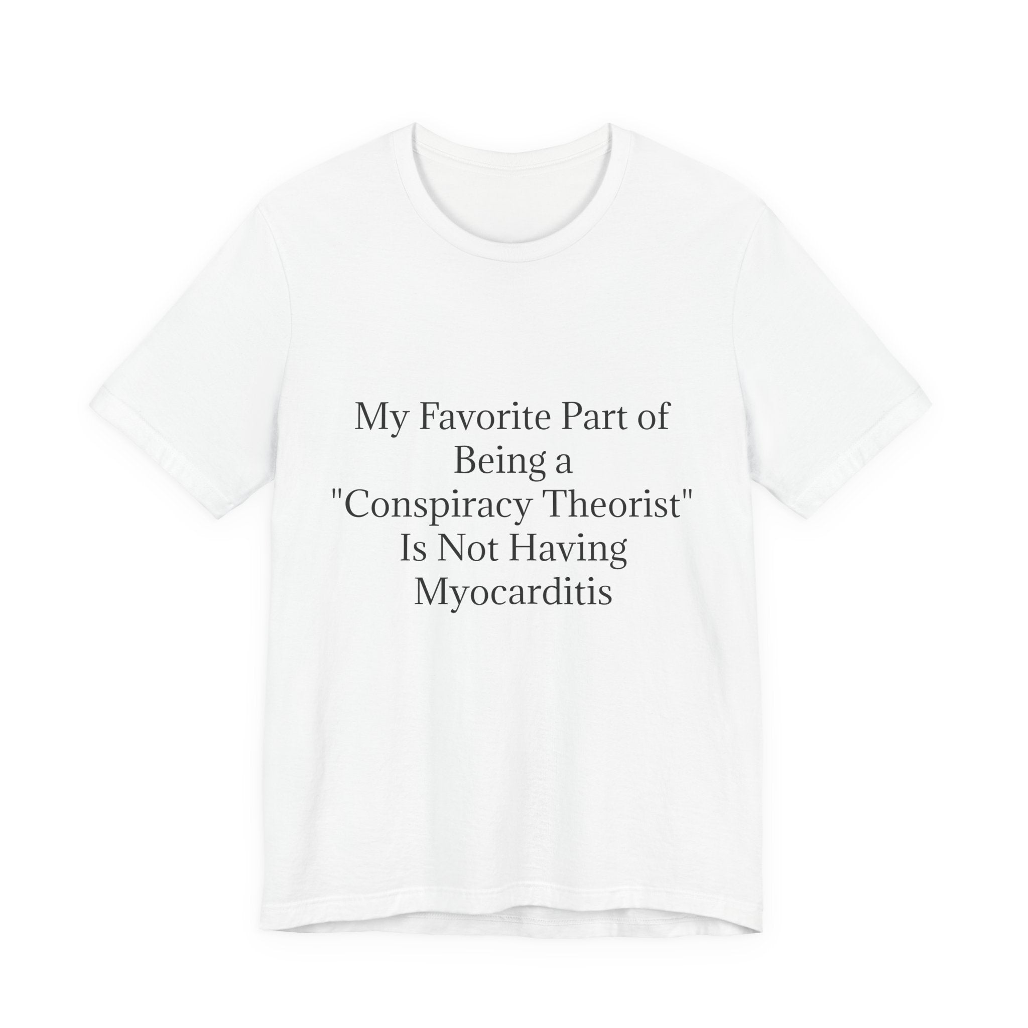 Fav Part of Being a Conspiracy Theorist Unisex Jersey Short Sleeve Tee