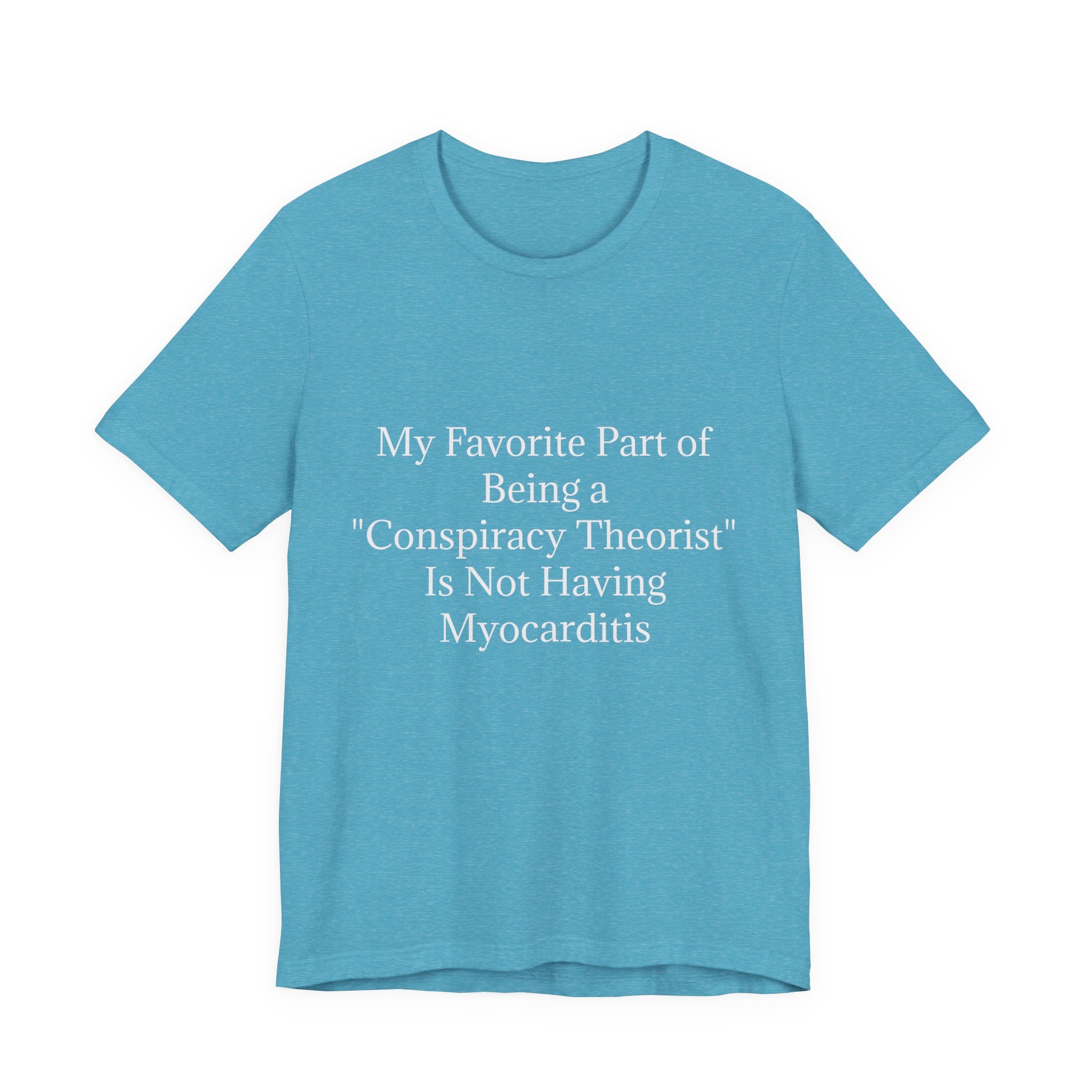 Fav Part of Being a Conspiracy Theorist Unisex Jersey Short Sleeve Tee