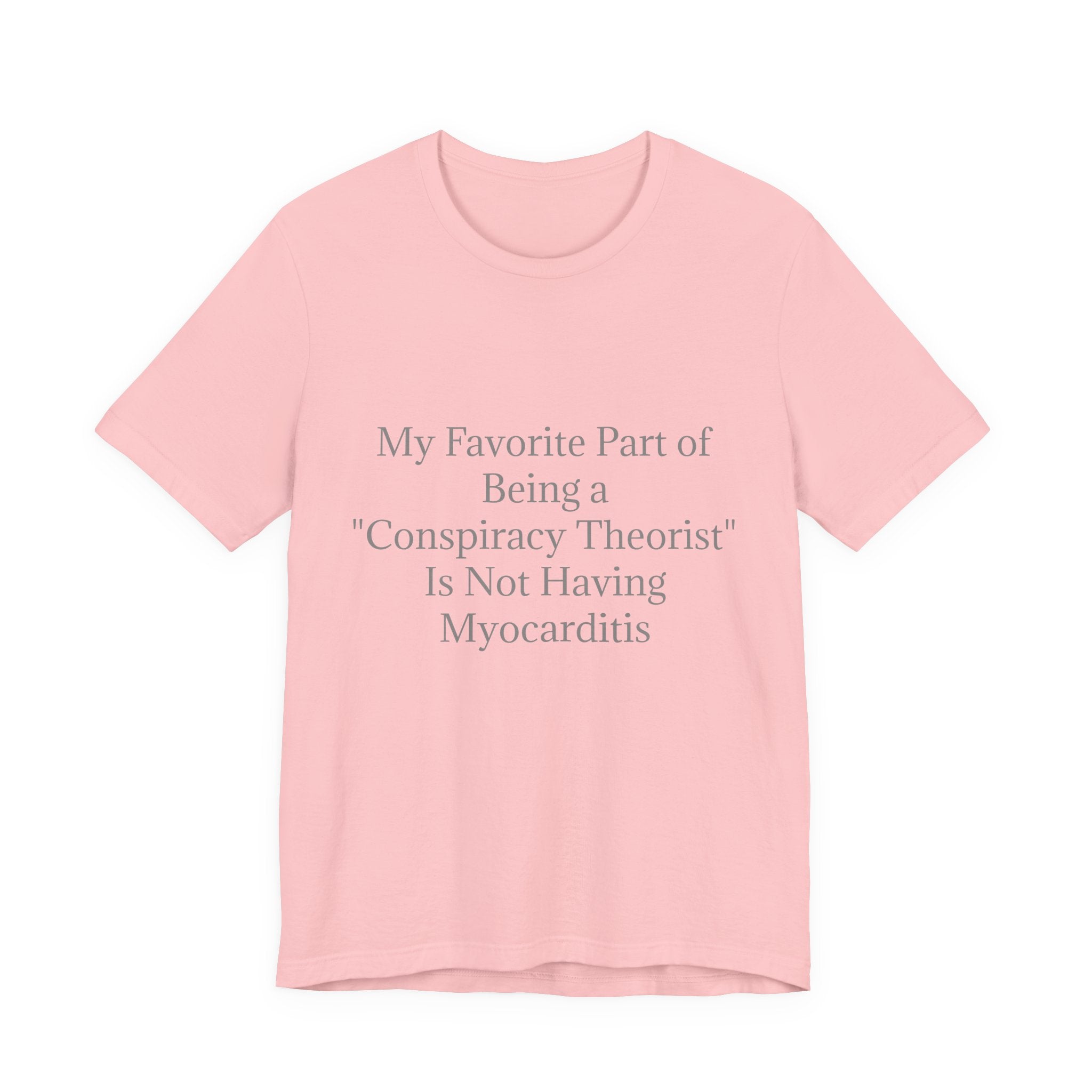 Fav Part of Being a Conspiracy Theorist Unisex Jersey Short Sleeve Tee