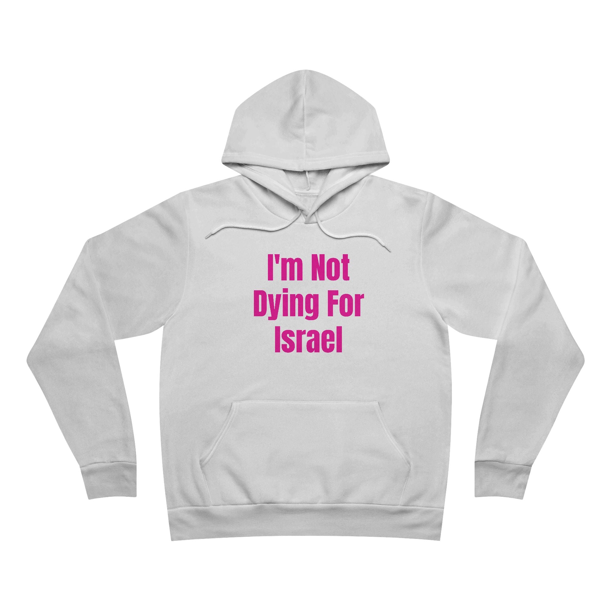 Yeah... Not Dying for Israel Unisex Sponge Fleece Pullover Hoodie