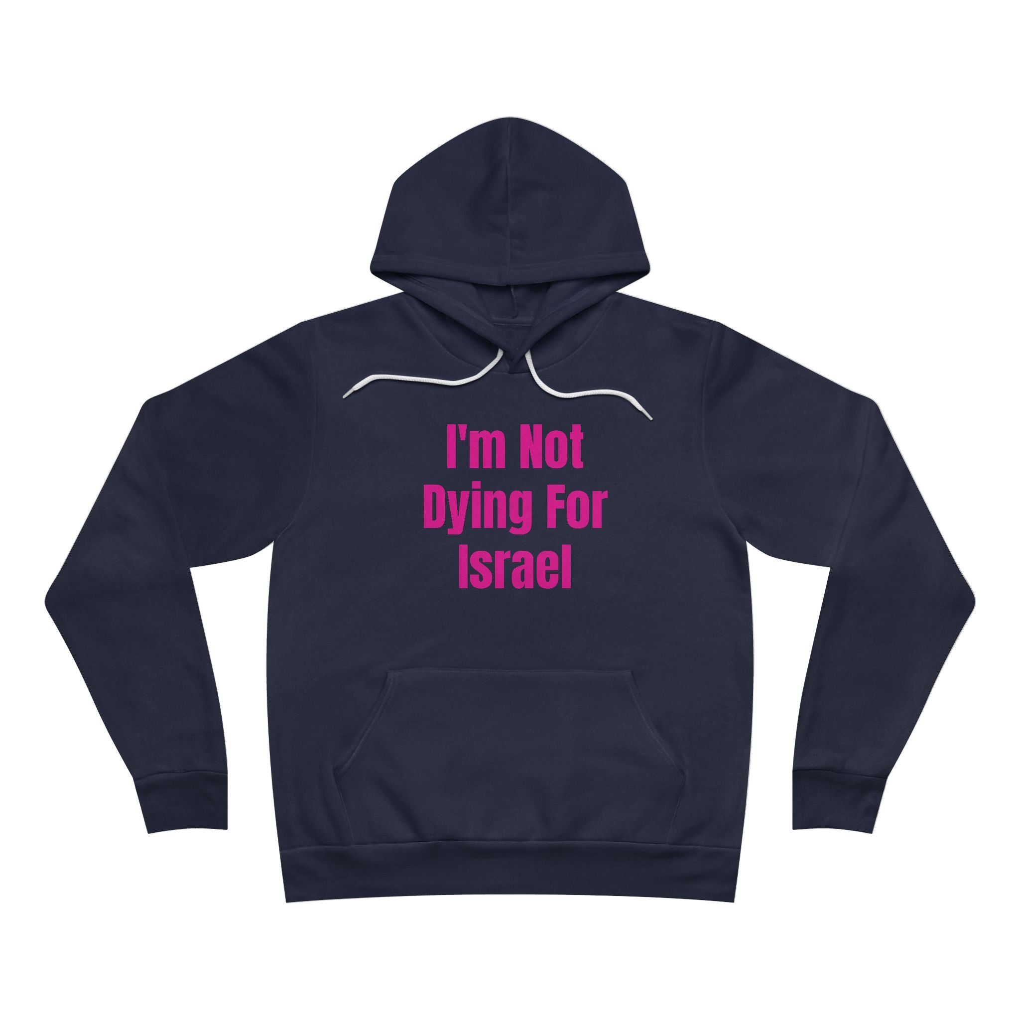 Yeah... Not Dying for Israel Unisex Sponge Fleece Pullover Hoodie