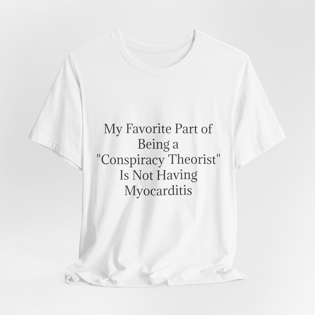 Fav Part of Being a Conspiracy Theorist Unisex Jersey Short Sleeve Tee