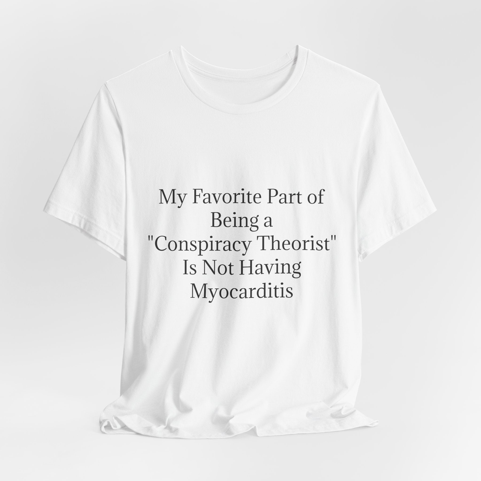 Fav Part of Being a Conspiracy Theorist Unisex Jersey Short Sleeve Tee