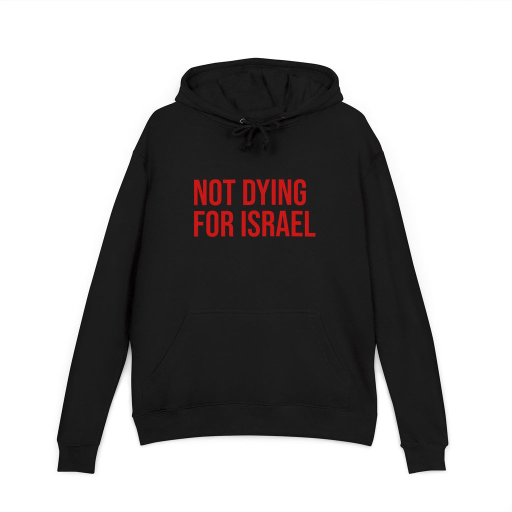 Not Dying for Israel Unisex French Terry Hoodie