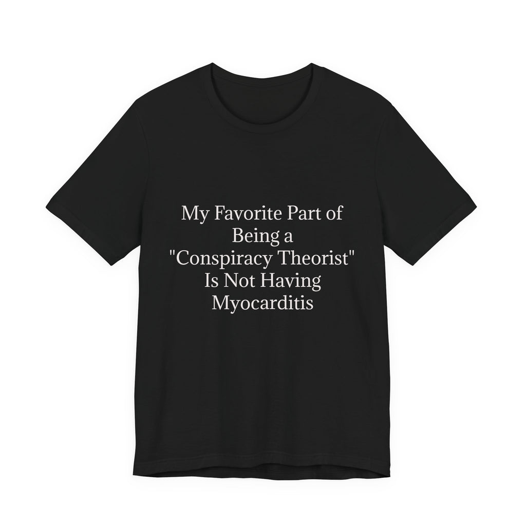 Fav Part of Being a Conspiracy Theorist Unisex Jersey Short Sleeve Tee