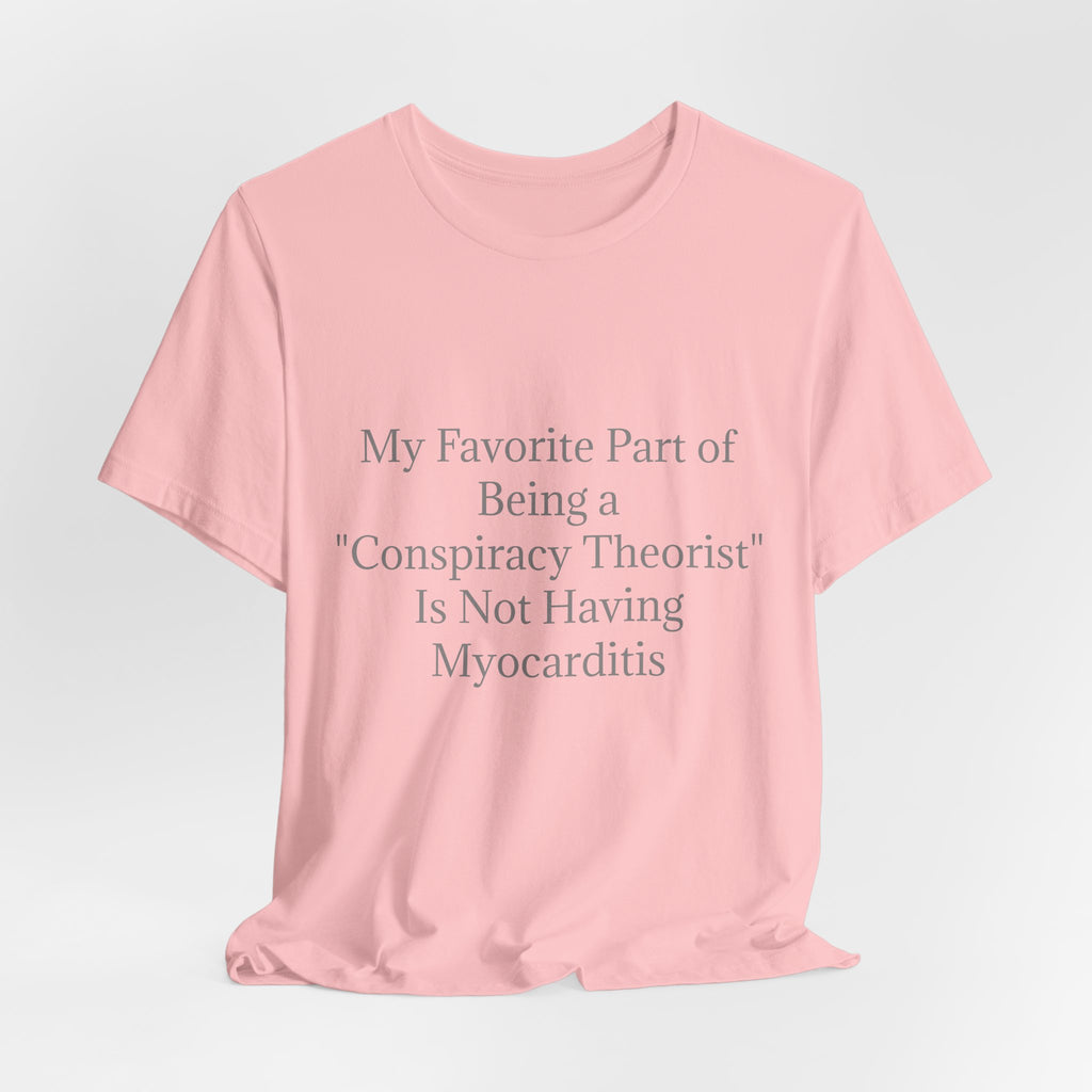 Fav Part of Being a Conspiracy Theorist Unisex Jersey Short Sleeve Tee