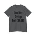 NOT Dying for ISRAEL USA-Made Unisex Short-Sleeve Jersey T-Shirt