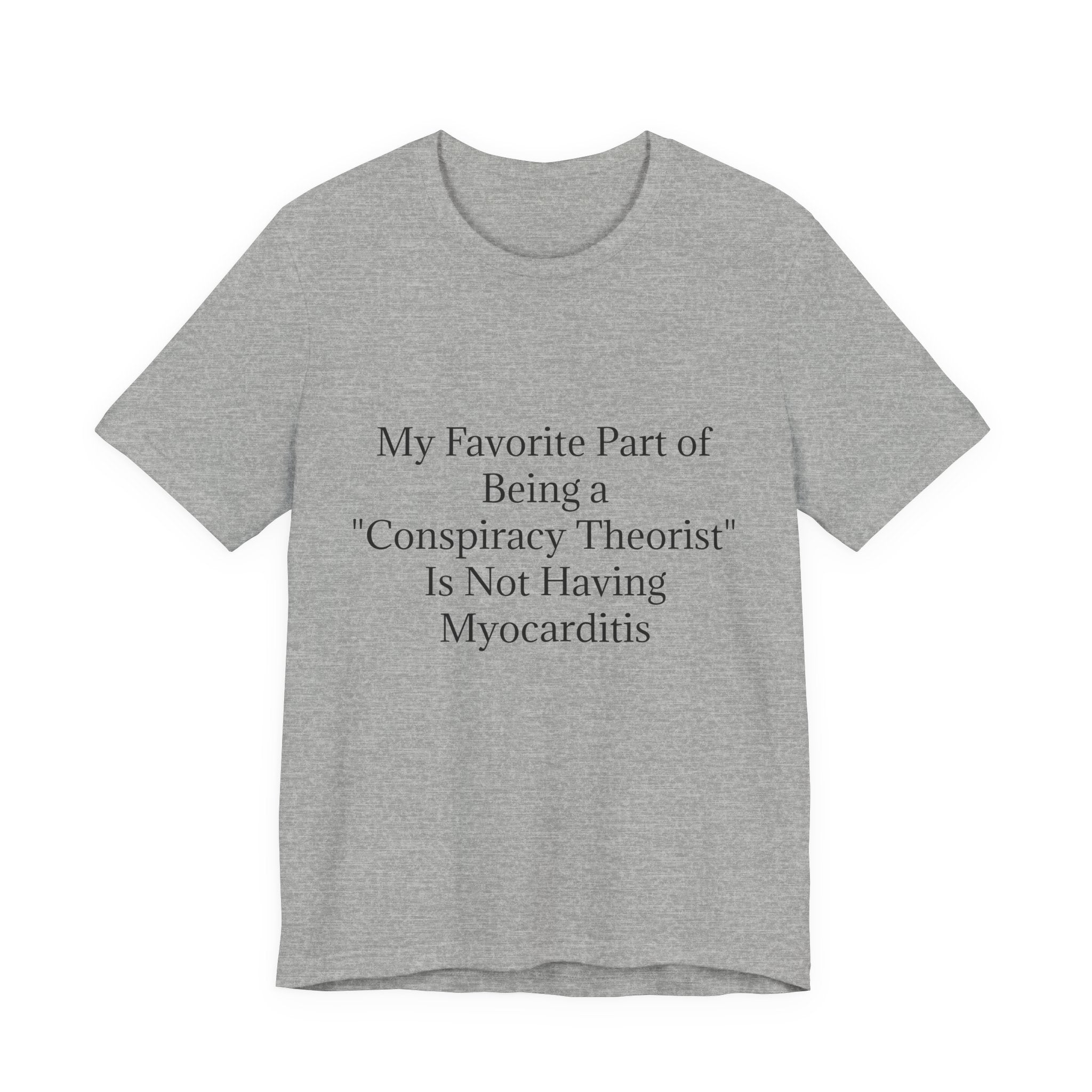 Fav Part of Being a Conspiracy Theorist Unisex Jersey Short Sleeve Tee