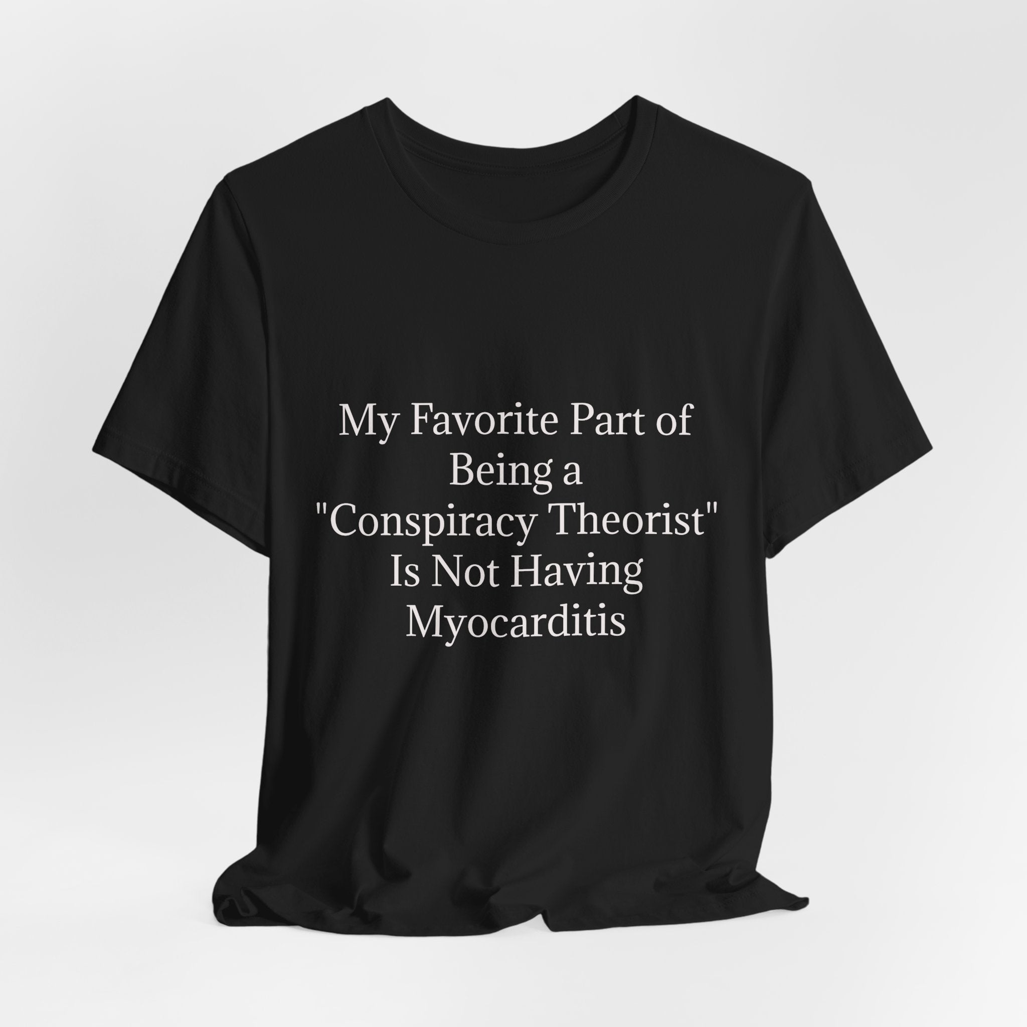Fav Part of Being a Conspiracy Theorist Unisex Jersey Short Sleeve Tee