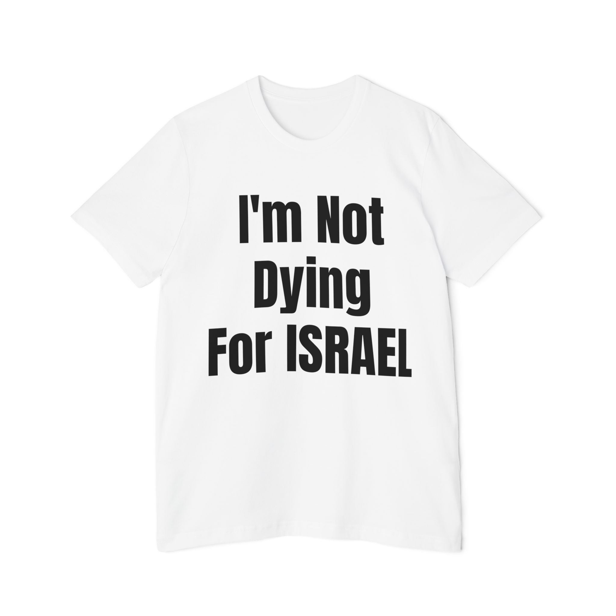 NOT Dying for ISRAEL USA-Made Unisex Short-Sleeve Jersey T-Shirt