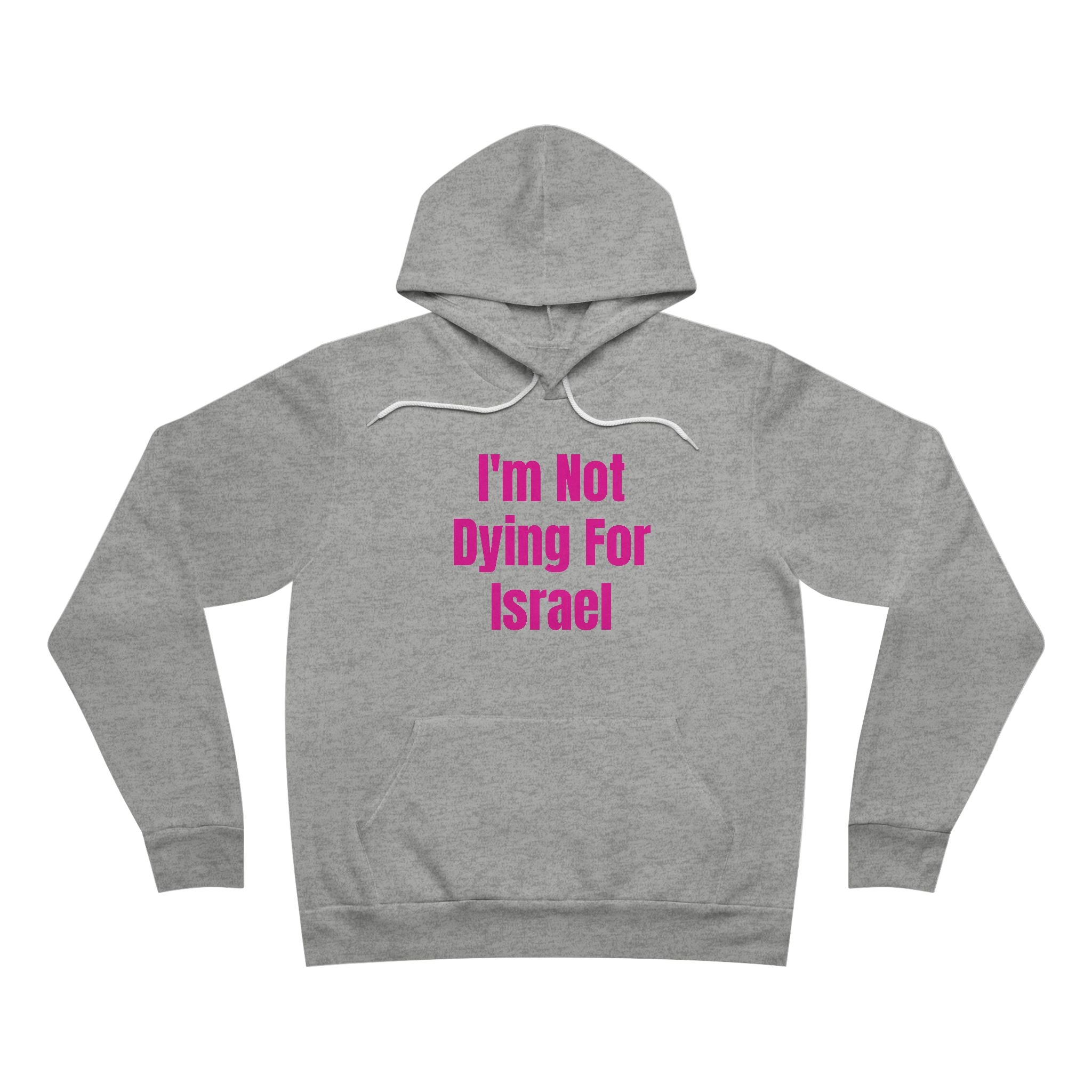 Yeah... Not Dying for Israel Unisex Sponge Fleece Pullover Hoodie